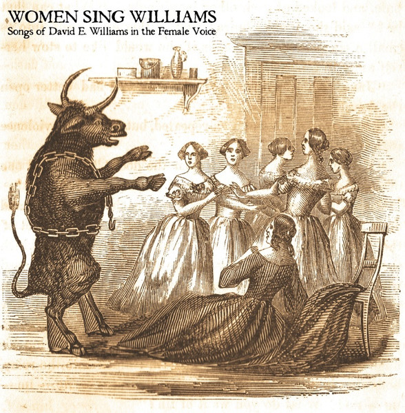 Women Sing Williams (Songs Of David E. Williams In The Female Voice)