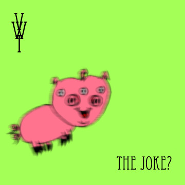 The Joke?