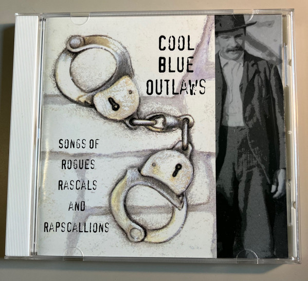 Cool, Blue Outlaws: Songs Of Rogues, Rascals & Rapscallions