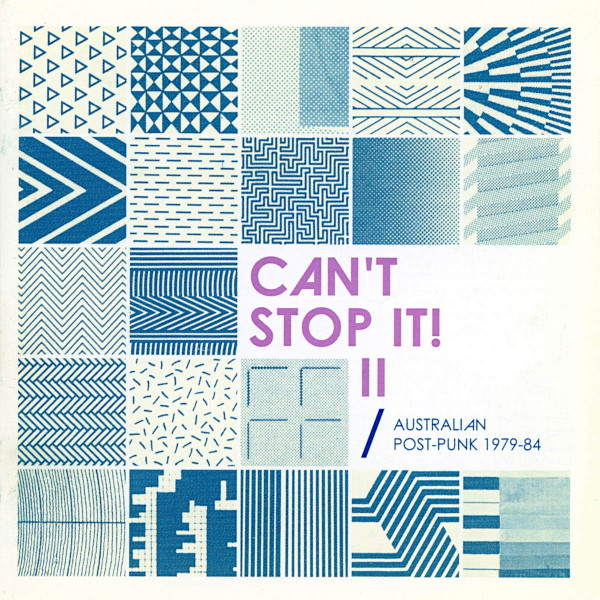 Can't Stop It! II: Australian Post-Punk 1979-84