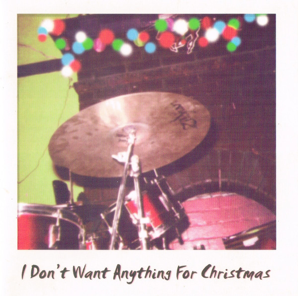 I Don't Want Anything For Christmas