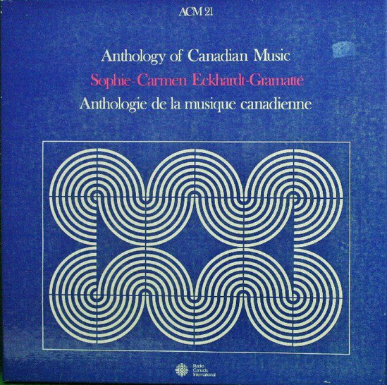 Anthology of Canadian Music / Anthologie De La Musique Canadienne