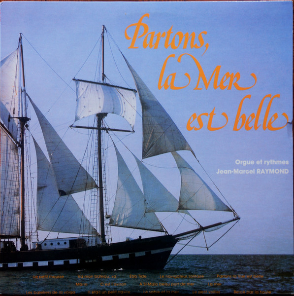 Partons, La Mer Est Belle