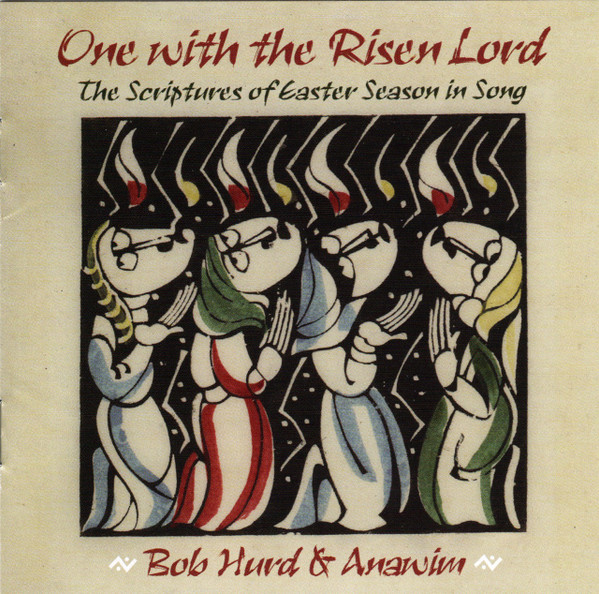 One With The Risen Lord (The Scriptures Of Easter Season In Song)