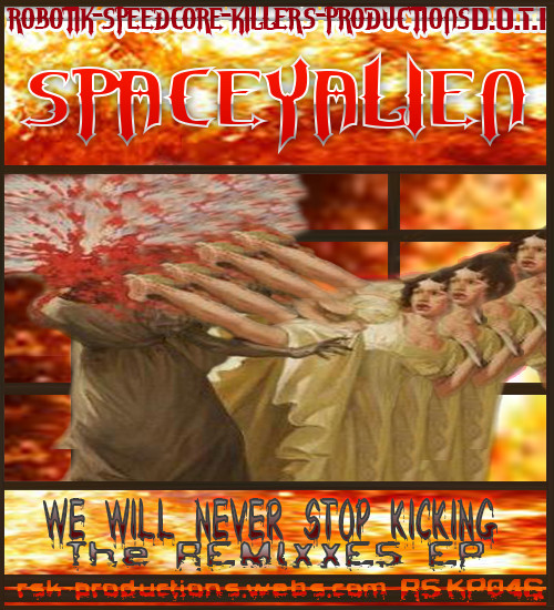 We Will Never Stop Kicking Remixxes EP