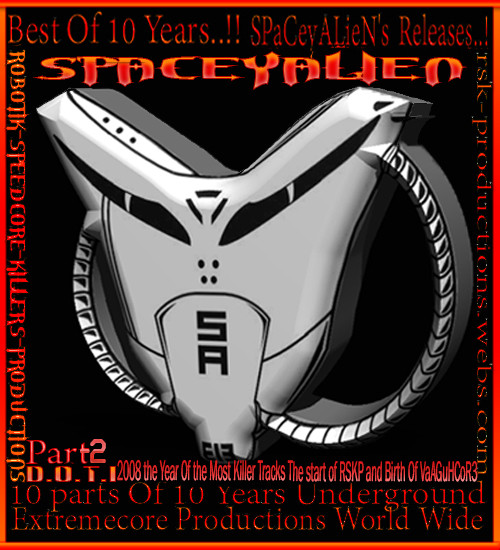 Best Of 10 Years..!! SPaCeyALieN's Releases..! Part-2