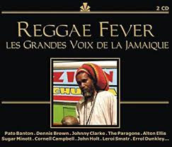 Reggae Fever - Les Grandes Voix de la Jamaïque