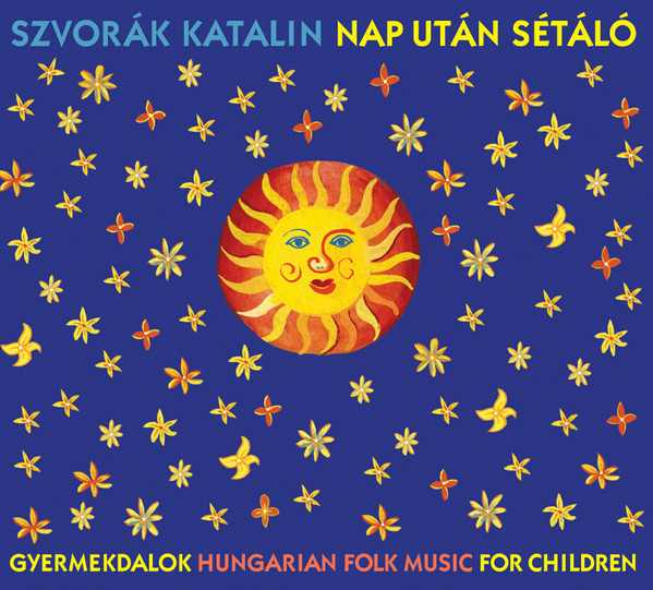 Nap Után Sétáló - Gyermekdalok (Hungarian Folk Music For Children)