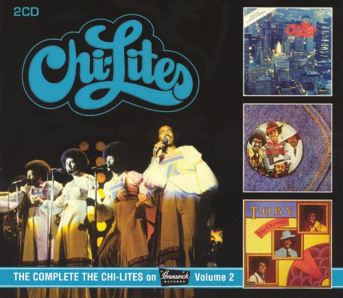 The Complete Chi-Lites On Brunswick Volume 2