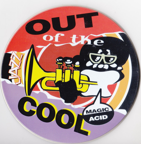 Out Of The Cool 6 / Magic Acid