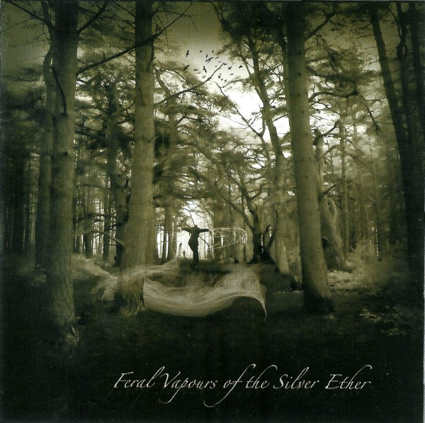 Feral Vapours Of The Silver Ether