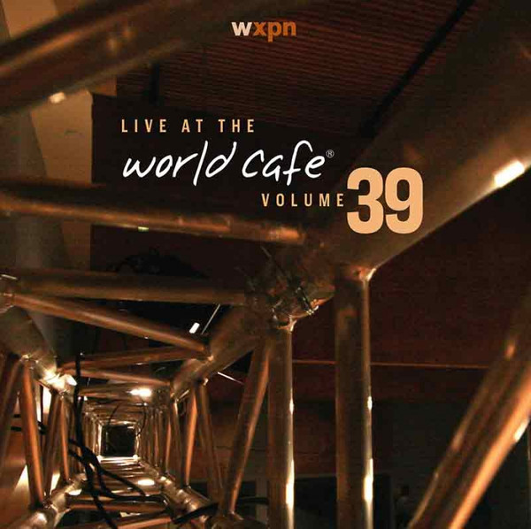 Live At The World Café Volume 39