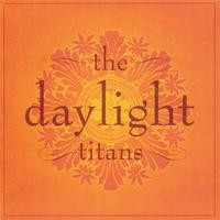 The Daylight Titans