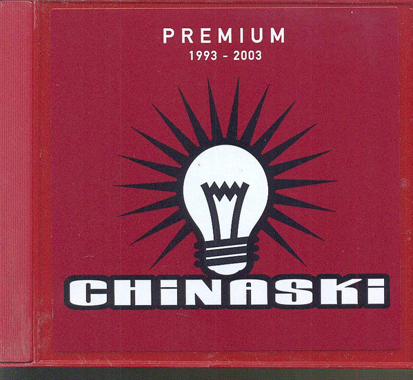 Chinaski - Premium (1993 - 2003)