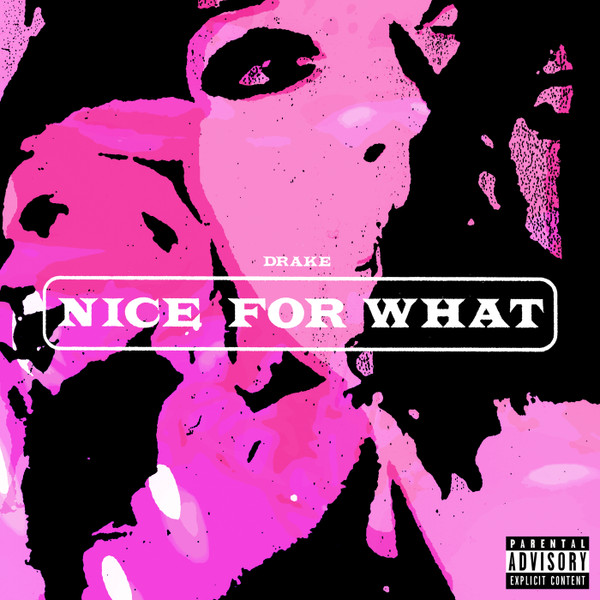 Nice For What
