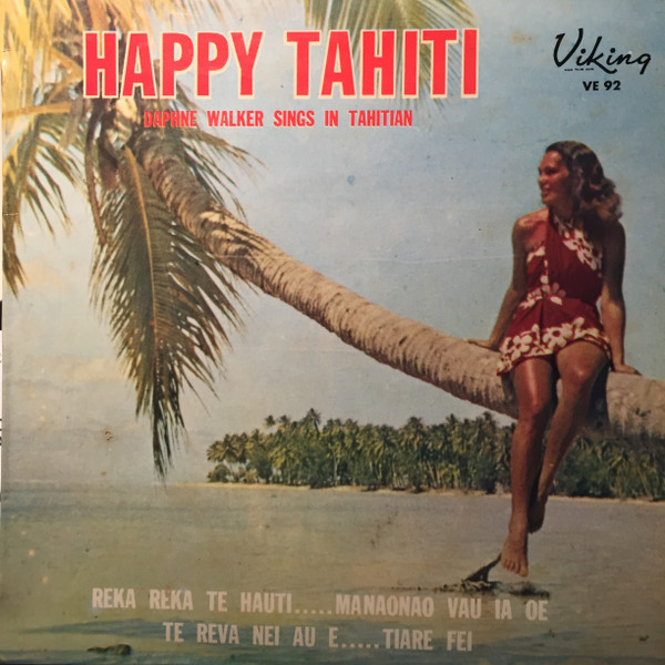Happy Tahiti - Daphne Walker Sings In Tahitian