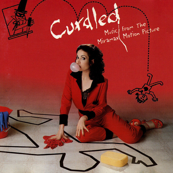 Curdled - Music From The Miramax Motion Picture