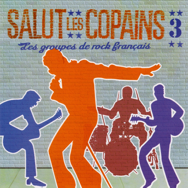 Salut Les Copains 3 (Les Groupes de Rock Français)