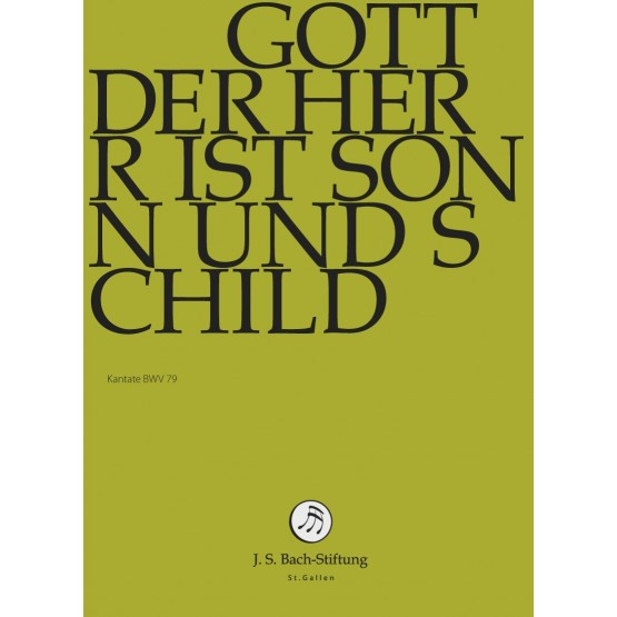 Gott Der Herr Ist Sonn Und Schild Kantate BWV 79