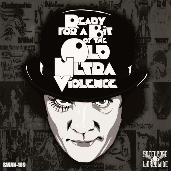 Ready For A Bit Of The Old Ultra Violence