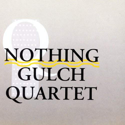 Nothing Gulch Quartet