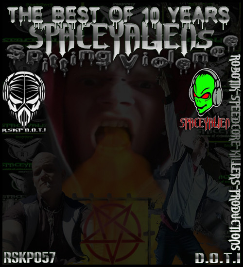 The Best Of 10 Years SPaCeyALieNs Spitting Violence