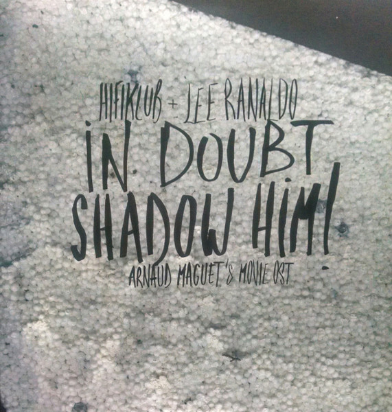 In Doubt, Shadow Him! (Arnaud Maguet's Movie OST)