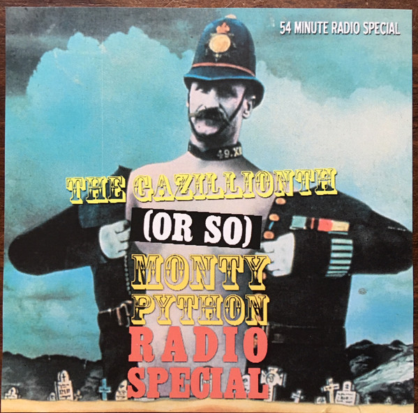 The Gazillionth (Or So) Monty Python Radio Special (54 Minute Radio Special)
