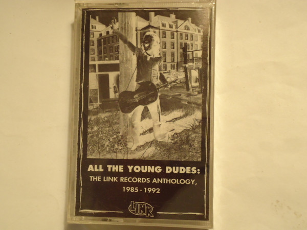 All The Young Dudes: The Link Anthology, 1985 - 1992