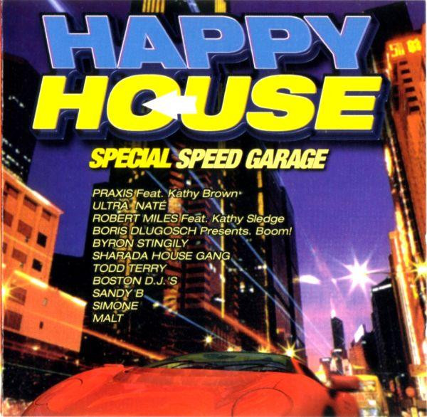 Happy House (Special Speed Garage)