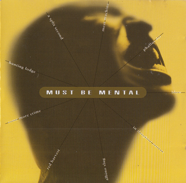 Must Be Mental (Volume I)