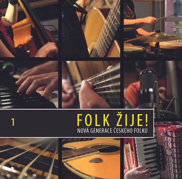 Folk Žije! 1 (Nová Generace Českého Folku)