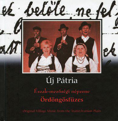 Ördöngösfüzes - Észak-Mezőségi Népzene (Original Village Music From The Transylvanian Plain)