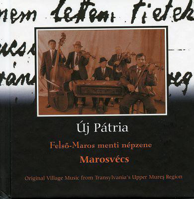 Marosvécs - Felső-Maros Menti Népzene (Original Village Music From Transylvania's Upper Mureș Region)