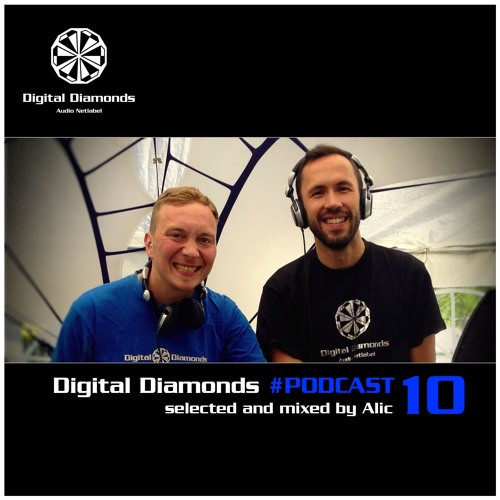 Digital Diamonds #Podcast 10 (Selected And Mixed By Alic)