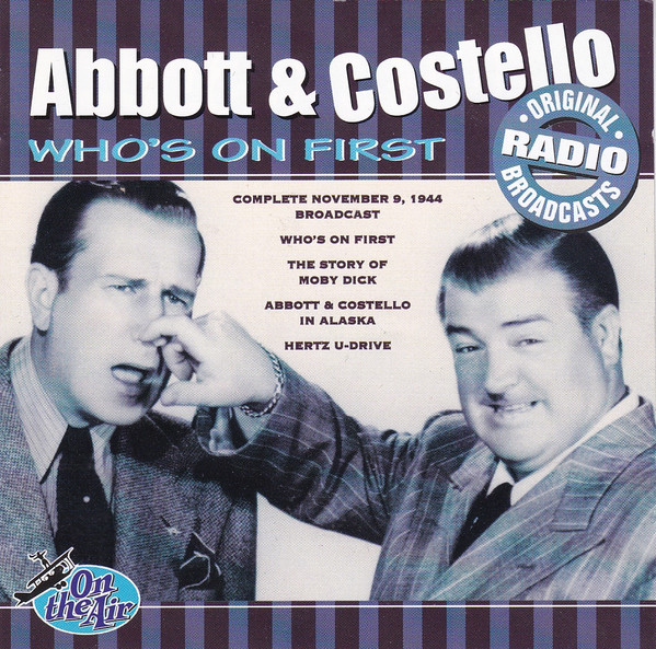 Who's On First - Original Radio Broadcasts