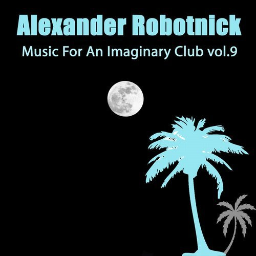 Music For An Imaginary Club - Vol.9