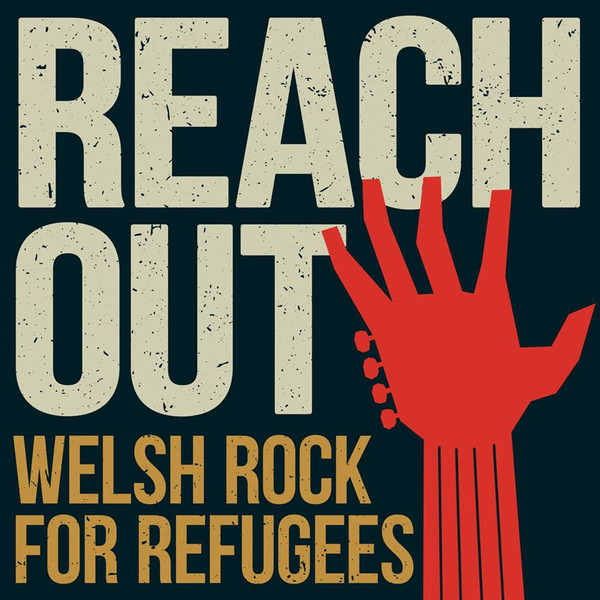 Reach Out (Welsh Rock For Refugees)