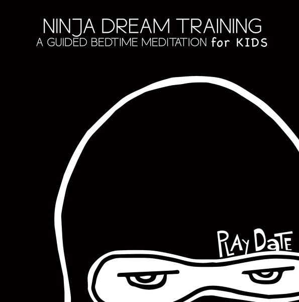 Ninja Dream Training: A Guided Bedtime Meditation For Kids