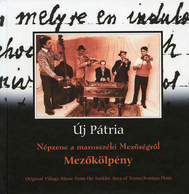 Mezőkölpény - Népzene A Marosszéki Mezőségről (Original Village Music From The Szekler Area Of Transylvanian Plain)