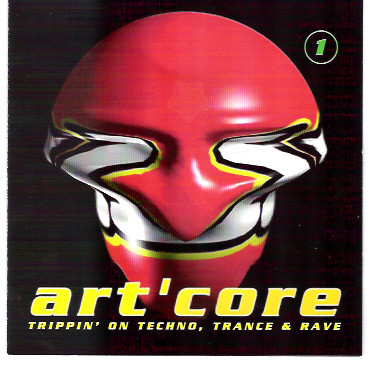 Art' Core - Trippin' On Techno, Trance & Rave
