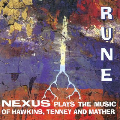 Nexus Plays The Music Of Hawkins, Tenney And Mather