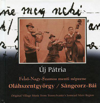 Oláhszentgyörgy / Sângeorz-Băi - Felső-Nagy-Szamos Menti Népzene (Original Village Music From Transylvania's Someșul Mare Region)
