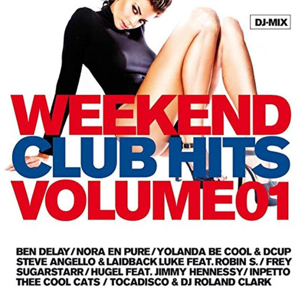 Weekend Club Hits Volume 01