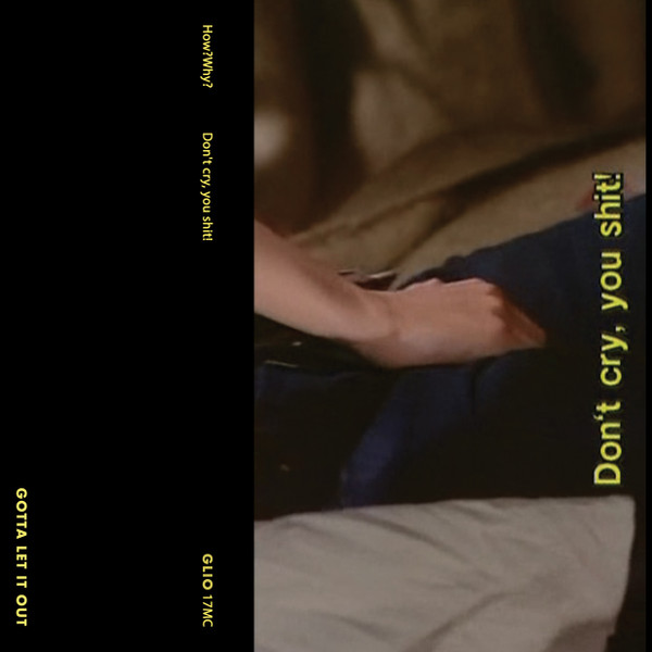 Don't Cry, You Shit!