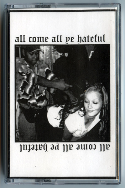 All Come All Ye Hateful