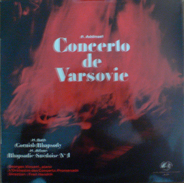 Concerto De Varsovie / Cornish Rhapsody / Rhapsodie Suédoise N° 1