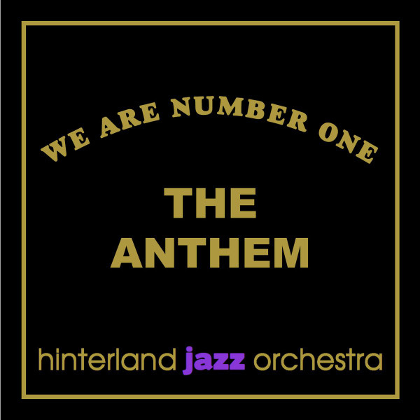 THE ANTHEM "We Are Number One"