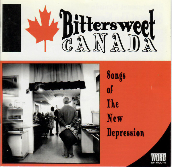 Bittersweet Canada - Songs Of The New Depression
