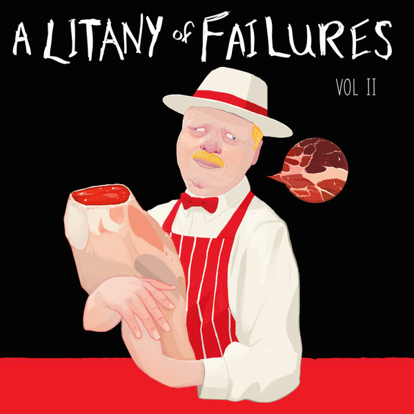 A Litany Of Failures: Volume II